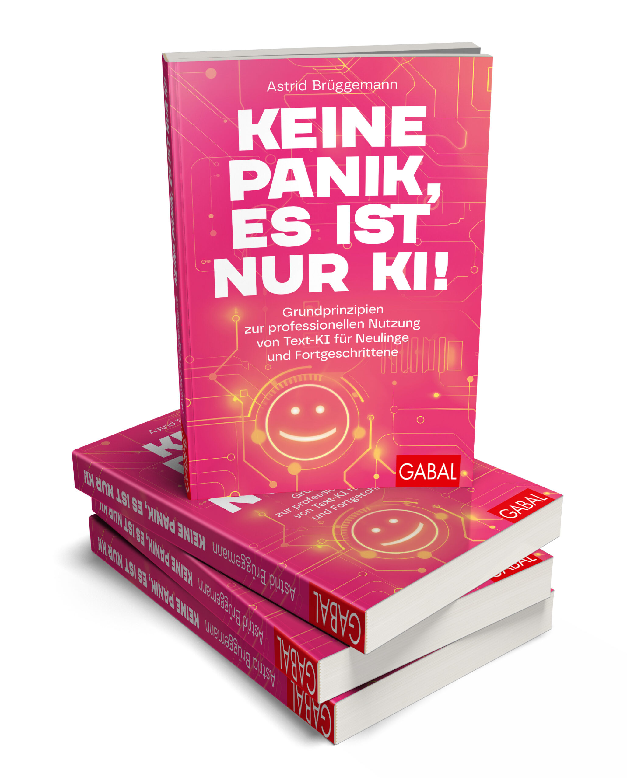 KI Keynote Speakerin Astrid Brüggemann – Fachbuch: Keine Panik, es ist nur KI!